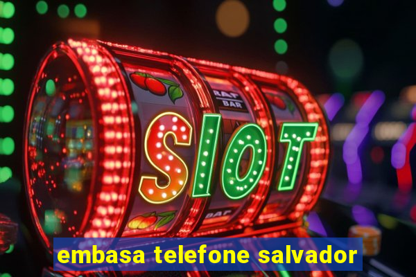 embasa telefone salvador